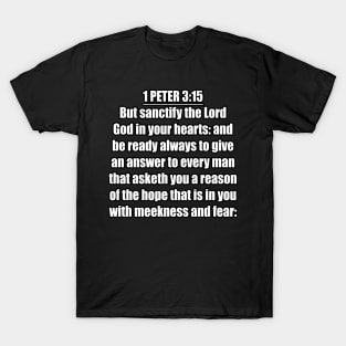 Bible Verse 1 Peter 3:15 T-Shirt